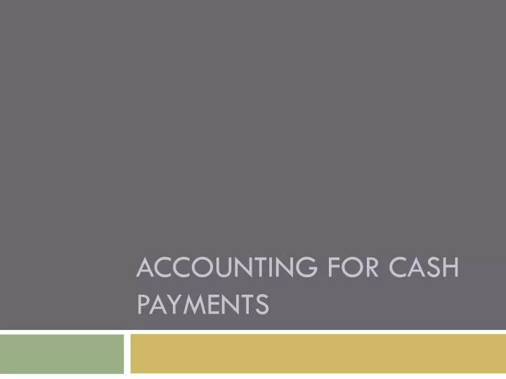 accounting for cash payments