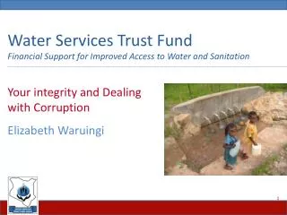 Water Services Trust Fund Financial Support for Improved Access to Water and Sanitation