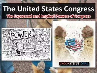 The United States Congress The Expressed and Implied Powers of Congress