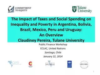 Public Finance Workshop ECLAC, United Nations Santiago, Chile January 22, 2014