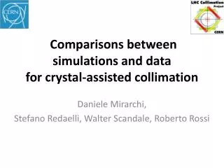 Comparisons between simulations and data for crystal-assisted collimation
