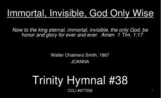 Immortal, Invisible, God Only Wise