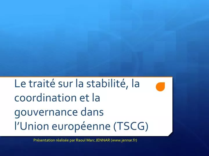 le trait sur la stabilit la coordination et la gouvernance dans l union europ enne tscg