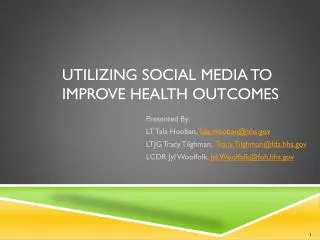 Utilizing SOCIAL MEDIA TO IMPROVE HEALTH OUTCOMES