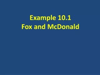 Example 10.1 Fox and McDonald