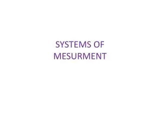 SYSTEMS OF MESURMENT