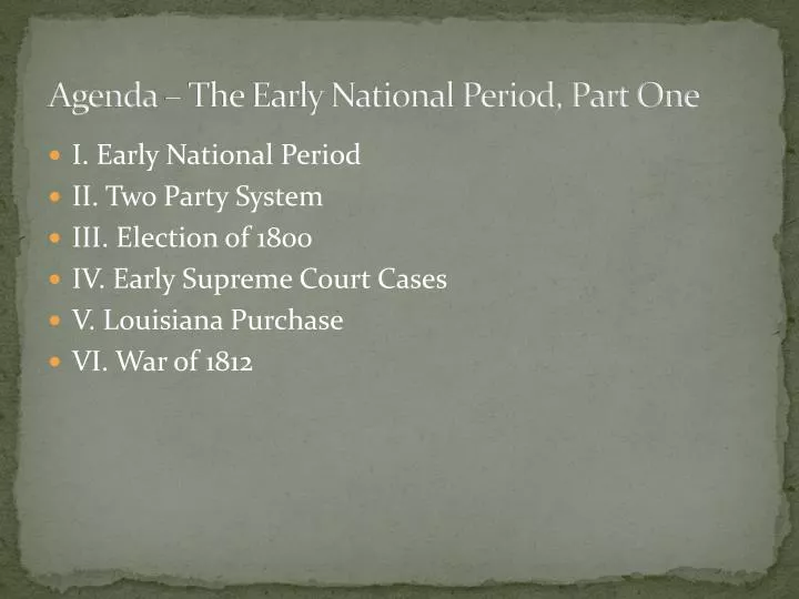 agenda the early national period part one