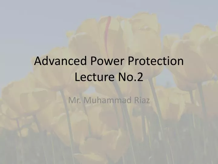 advanced power protection lecture no 2