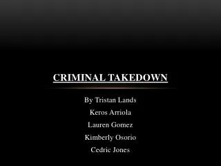 Criminal Takedown