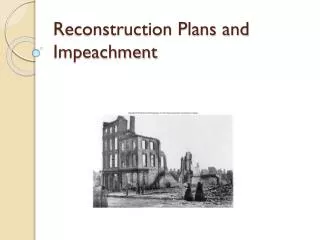 reconstruction plans and impeachment