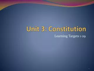 Unit 3: Constitution