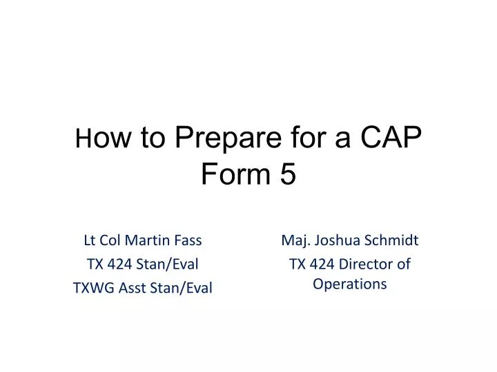 h ow to prepare for a cap form 5