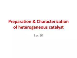 Preparation &amp; Characterization of heterogeneous catalyst