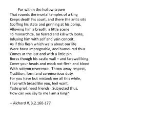 For within the hollow crown That rounds the mortal temples of a king