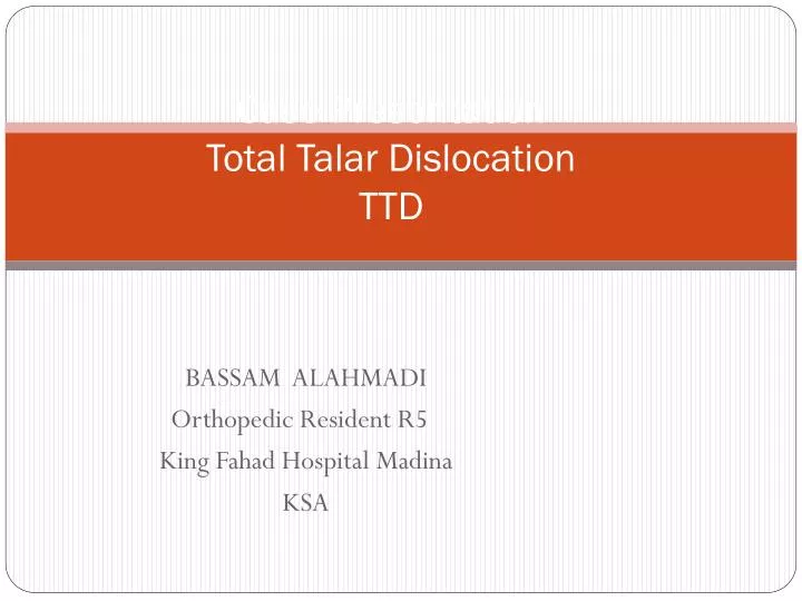 case presentation total talar dislocation ttd