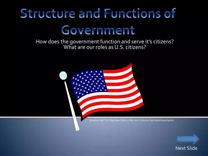 how does the government function and serve it s citizens what are our roles as u s citizens