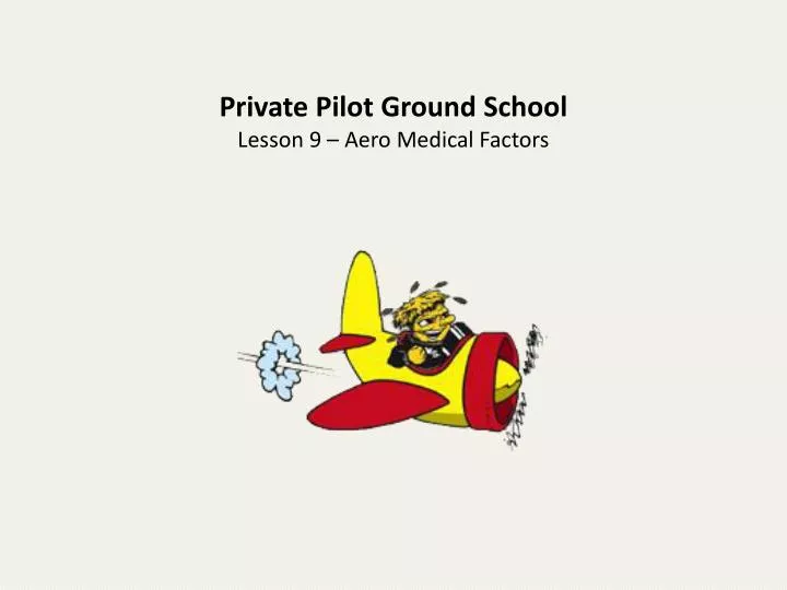 private pilot ground school lesson 9 aero medical factors
