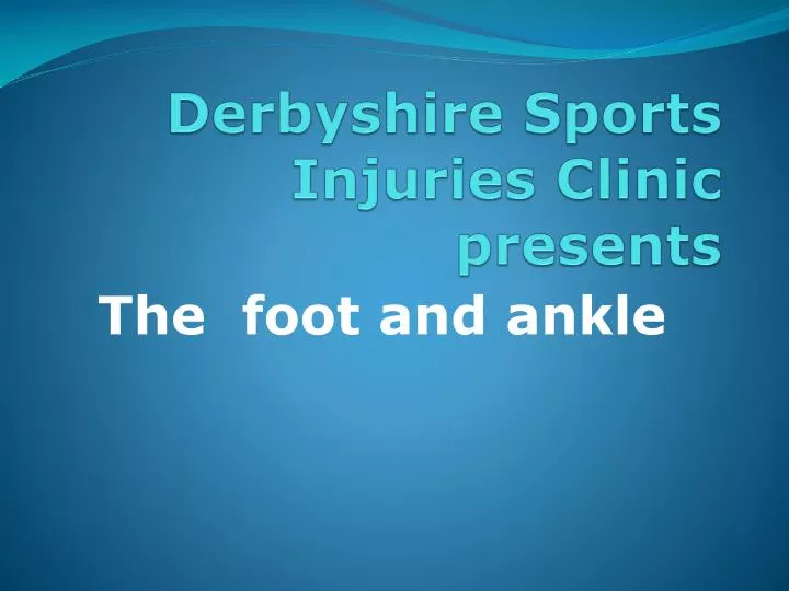 derbyshire sports injuries clinic presents