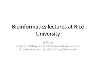 Bioinformatics lectures at Rice University