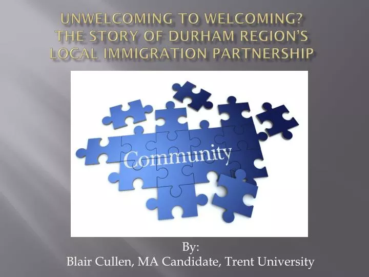 unwelcoming to welcoming the story of durham region s local immigration partnership