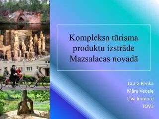 Kompleksa tūrisma produktu izstrāde Mazsalacas novadā