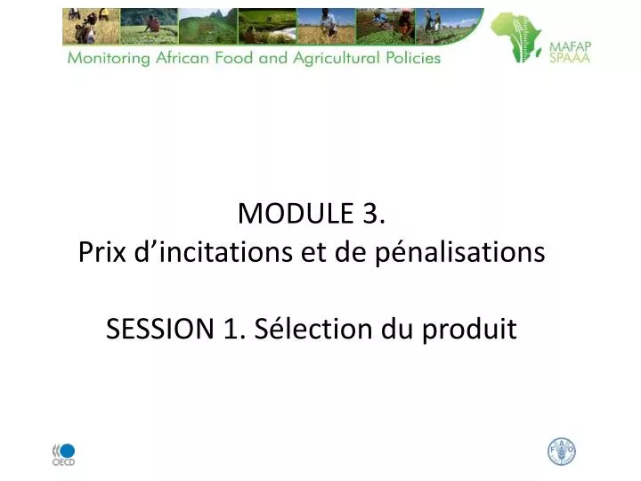 module 3 prix d incitations et de p nalisations session 1 s lection du produit