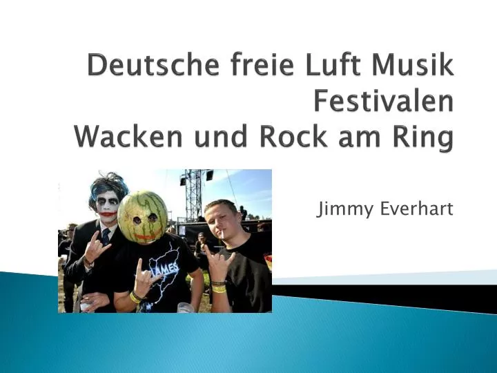 deutsche freie luft musik festivalen wacken und rock am ring