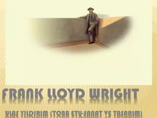 frank lloyd wright ulas yildirim tobb etu sanat ve tasar m