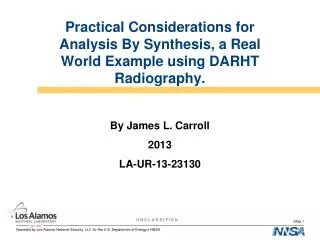 Practical Considerations for Analysis By Synthesis, a Real World Example using DARHT Radiography.