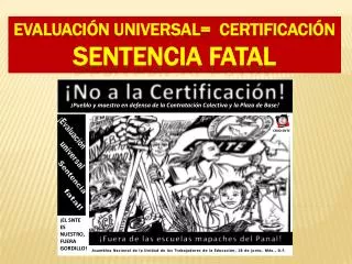 evaluaci n universal certificaci n s entencia fatal