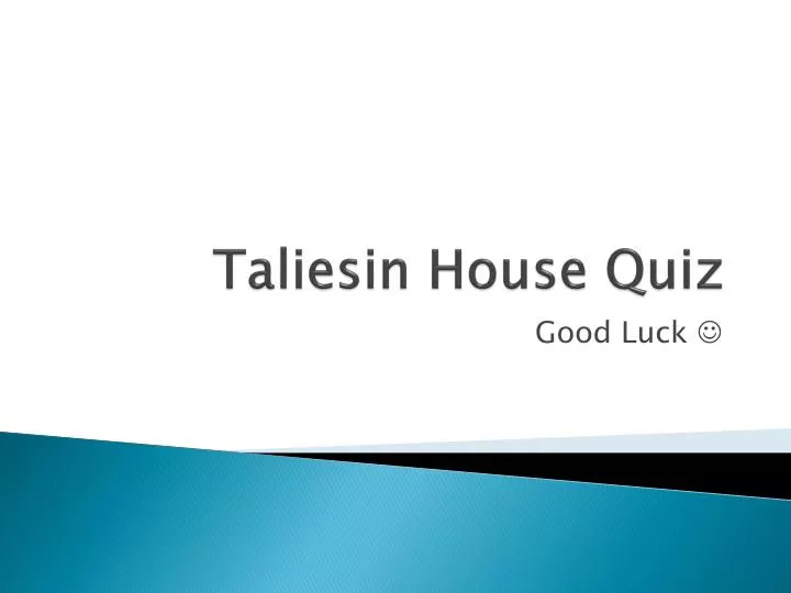 taliesin house quiz