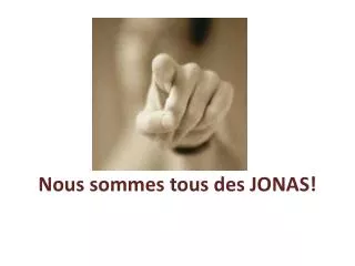 nous sommes tous des jonas