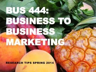 BUS 444: Business to Business Marketing