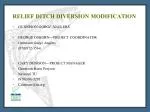 RELIEF DITCH DIVERSION MODIFICATION - slide 1
