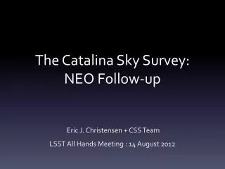 The Catalina Sky Survey: NEO Follow-up