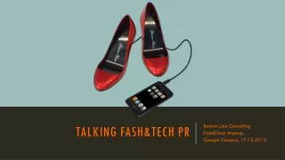 Talking Fash&amp;Tech pR