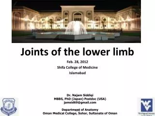 Joints of the lower limb Feb. 28, 2012 Shifa College of Medicine Islamabad