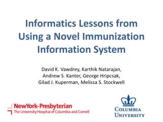Informatics Lessons from Using a Novel Immunization Information System