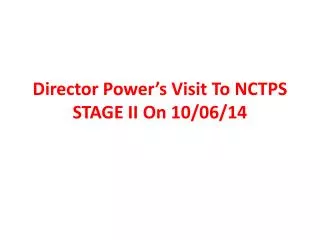 Director Power’s Visit To NCTPS STAGE II On 10/06/14