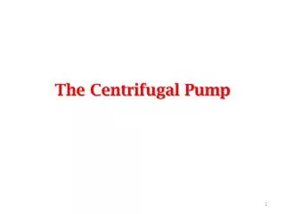 The Centrifugal Pump