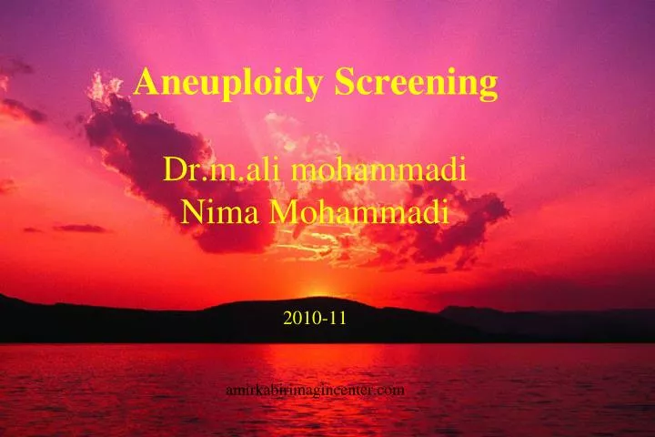 aneuploidy screening dr m ali mohammadi n ima mohammadi 2010 11 amirkabirimagincenter com