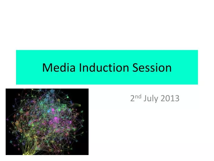 media induction session