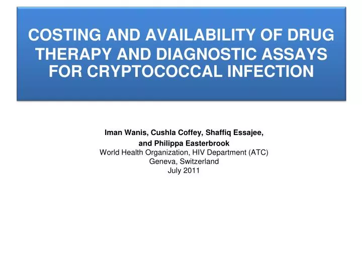 costing and availability of drug therapy and diagnostic assays for cryptococcal infection