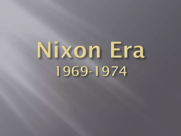 nixon era 1969 1974