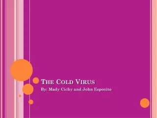 The Cold Virus