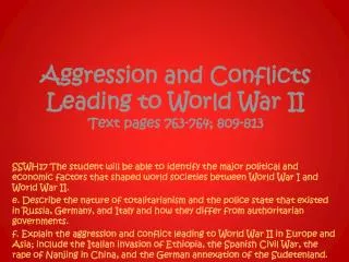 Aggression and Conflicts Leading to World War II Text pages 763-764; 809-813