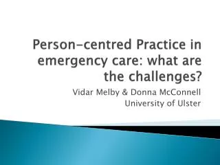 Person-centred Practice in emergency care: what are the challenges?