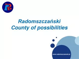 Radomszcza?ski County of possibilities