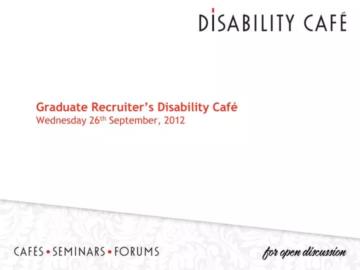 graduate recruiter s disability caf wednesday 26 th september 2012