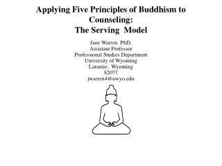 Applying Five Principles of Buddhism to Counseling: The Serving Model